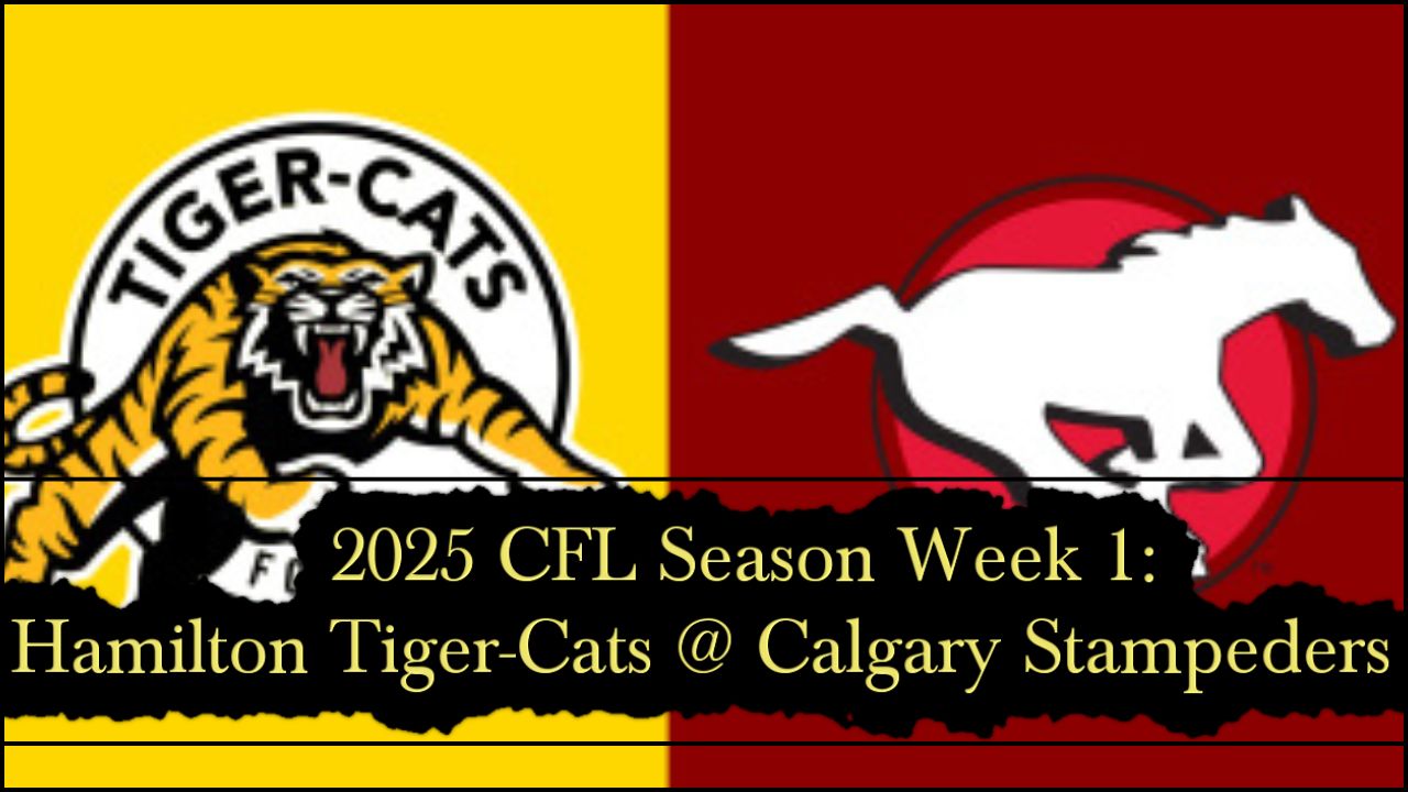 Hamilton Tiger-Cats @ Calgary Stampeders - CFL News Hub