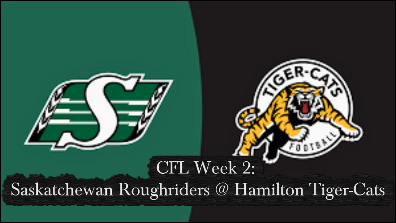 Roughriders @ Tiger-Cats - CFL News Hub