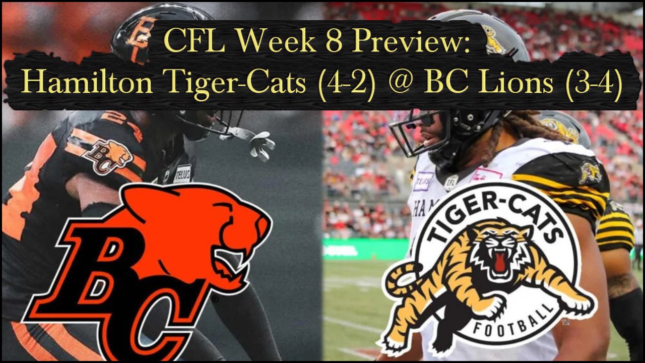 Hamilton Tiger-Cats @ BC Lions - CFL News Hub