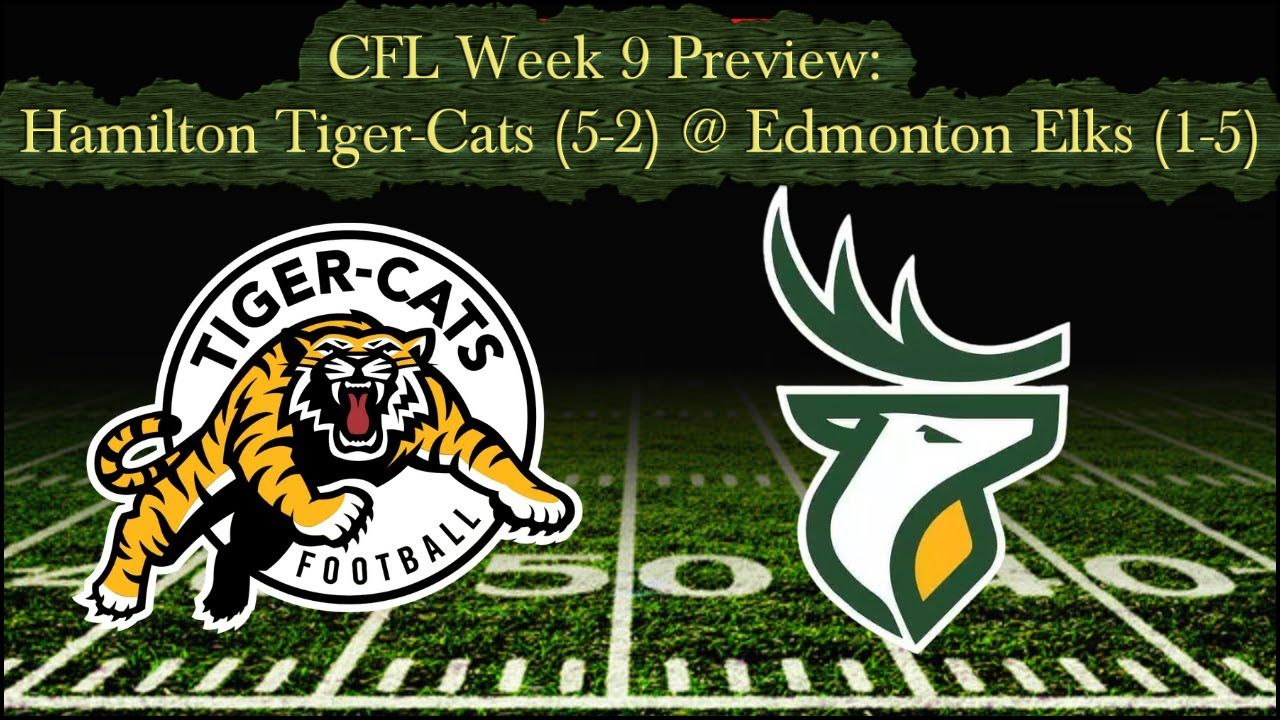 Hamilton Tiger-Cats @ Edmonton Elks - CFL News Hub